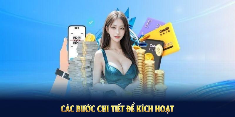 Các bước chi tiết để kích hoạt quyền lợi cho người chơi